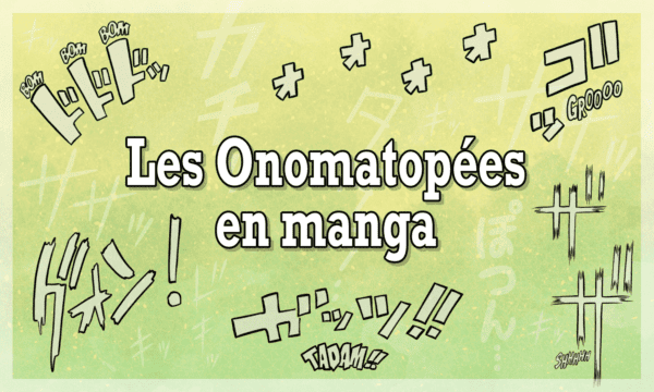 Trouver de bonnes onomatopées pour son Manga