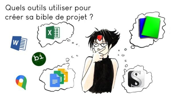 Comment faire une bible de projet : quels outils d'écriture choisir ?