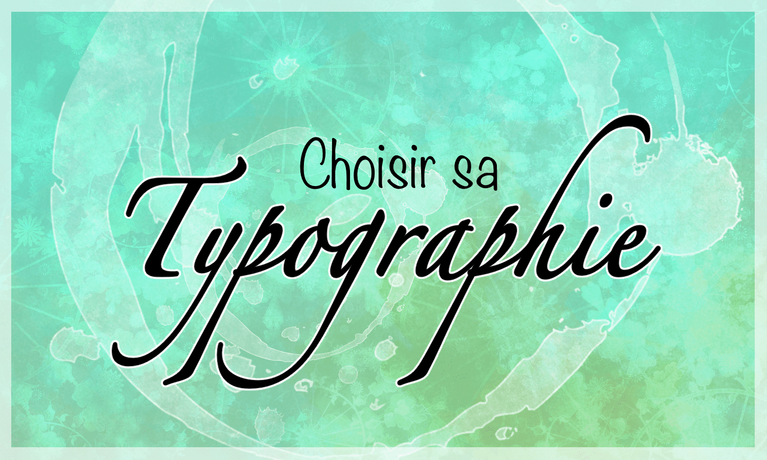 Choisir sa typographie : titre