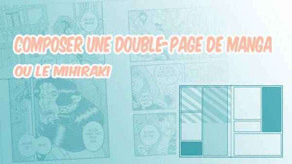 Comment composer une double-page en manga ?