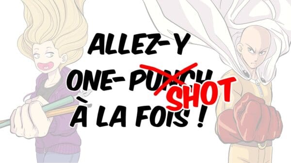 image Allez-y one-shot à la fois !