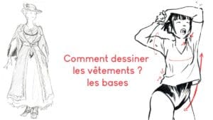 Comment dessiner les vêtements ? les bases. Crayonné d'une femme en costume historique, à gauche, et dessin d'un femme en train de s'étirer à droite.